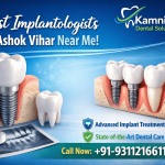 Best Implantologists in Ashok Vihar Near Me
