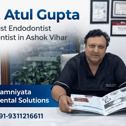 Dr. Atul Gupta Best Endodontist Dentist in Ashok Vihar