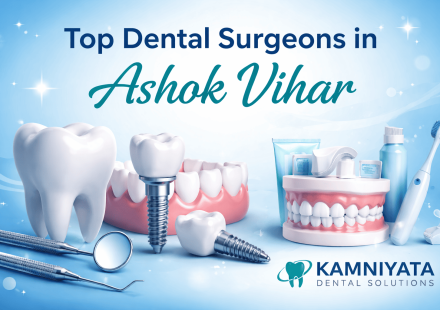 Top Dental Surgeons in Ashok Vihar